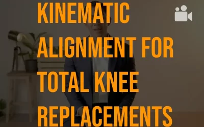 Kinematic Alignment for Total Knee Replacements